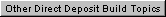 Other Direct Deposit Build Topics