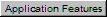 Application Features