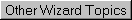 Other Wizard Topics