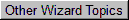 Other Wizard Topics